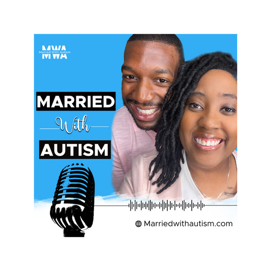 Married With Autism Episode 37: Does Your Marriage Have Vision?