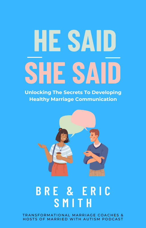 He Said, She Said: Unlocking The Secret To Developing Healthy Marriage Communication